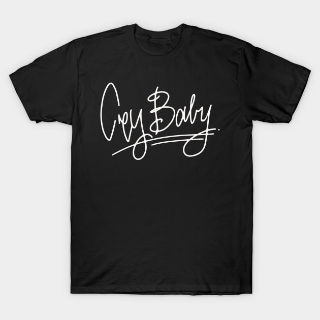 Crybaby font only T-Shirt by Autistique